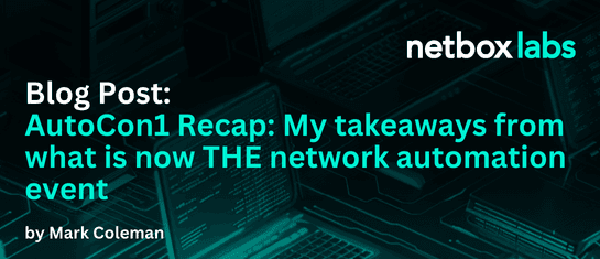 AutoCon1 Recap: My takeaways from what is now THE network automation event