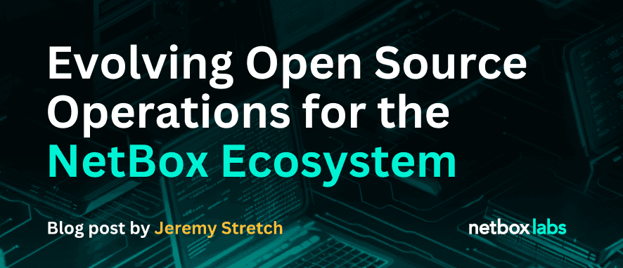 Evolving Open Source Operations for the NetBox Ecosystem