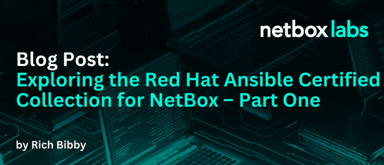 Exploring the Ansible Certified Collection for NetBox: Part One