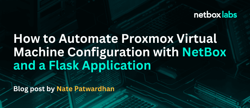 Automate Proxmox VM Configuration with NetBox and Flask