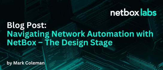 The Design Stage: Navigating Network Automation Architecture