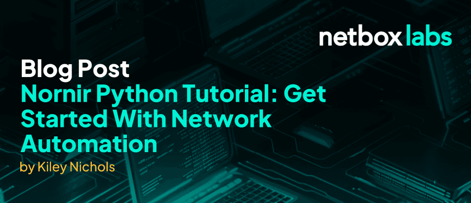 Nornir Python Tutorial: Get Started With Network Automation