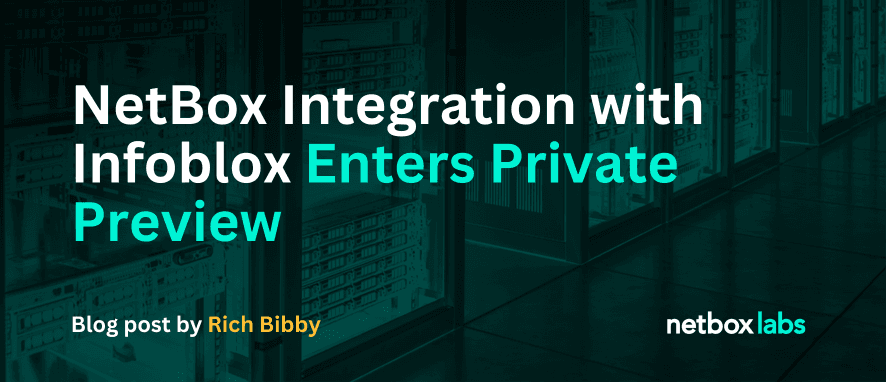 NetBox Integration with Infoblox Enters Private Preview