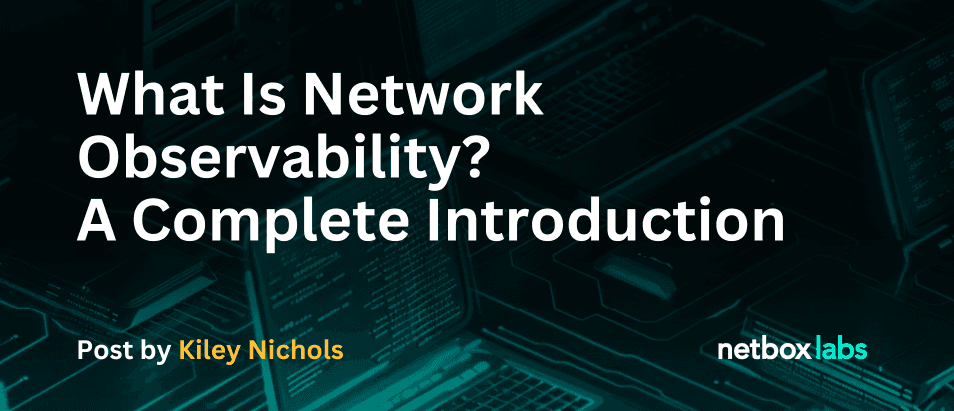 What Is Network Observability? A Complete Introduction