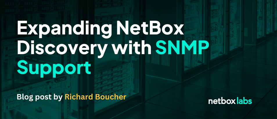 Expanding NetBox Discovery with SNMP Support