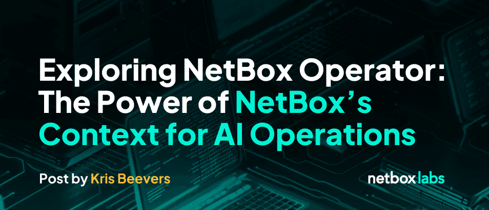 Exploring NetBox Operator: The Power of NetBox’s Context for AI Operations