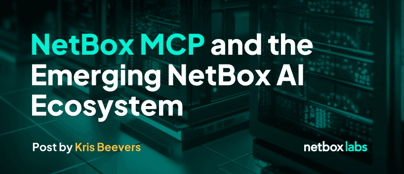 NetBox MCP and the Emerging NetBox AI Ecosystem